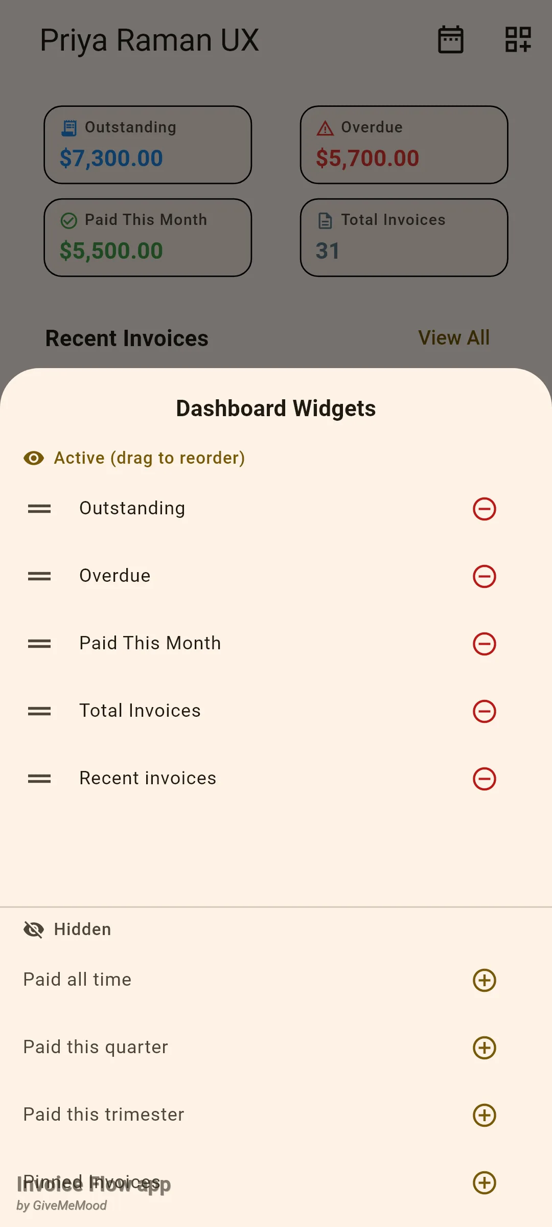 Invoice Flow app Dashboard Widgets bottom sheet listing five active cards with drag handles and remove icons, and a Hidden section with Paid all time, Paid this quarter, Paid this trimester and Pinned Invoices with add icons