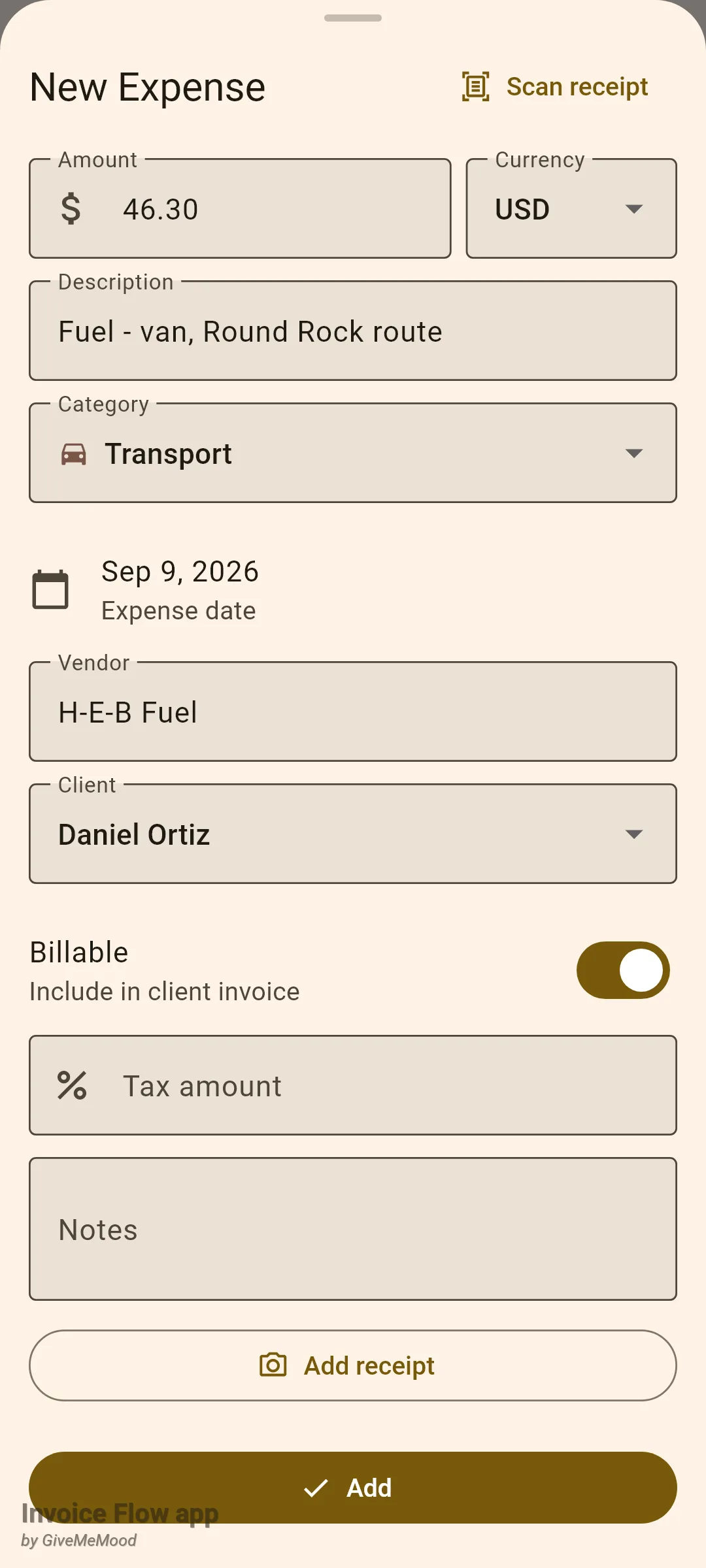 Invoice Flow app New Expense sheet with Amount 46.30 USD, Description Fuel - van, Round Rock route, Category Transport, Expense date Sep 9, 2026, Vendor H-E-B Fuel, Client Daniel Ortiz, the Billable switch on, empty Tax amount and Notes fields, an Add receipt button and an Add button
