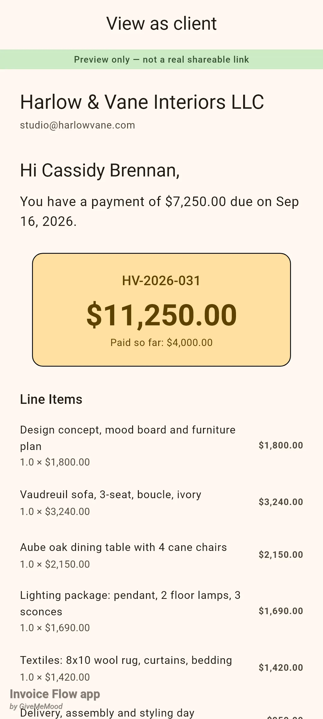Invoice Flow app View as client screen with the banner Preview only — not a real shareable link, the sender Harlow & Vane Interiors LLC, the greeting Hi Cassidy Brennan, the sentence You have a payment of $7,250.00 due on Sep 16, 2026, a card with HV-2026-031, $11,250.00 and Paid so far: $4,000.00, and the line items below