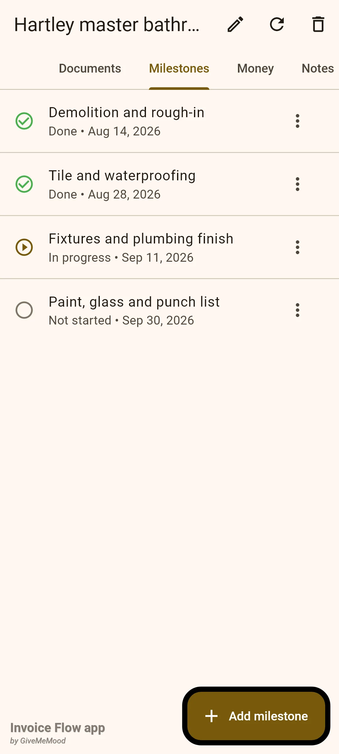 Invoice Flow app project Milestones tab listing Demolition and rough-in (Done, Aug 14, 2026), Tile and waterproofing (Done, Aug 28, 2026), Fixtures and plumbing finish (In progress, Sep 11, 2026) and Paint, glass and punch list (Not started, Sep 30, 2026), each with a three-dot menu, plus an Add milestone button