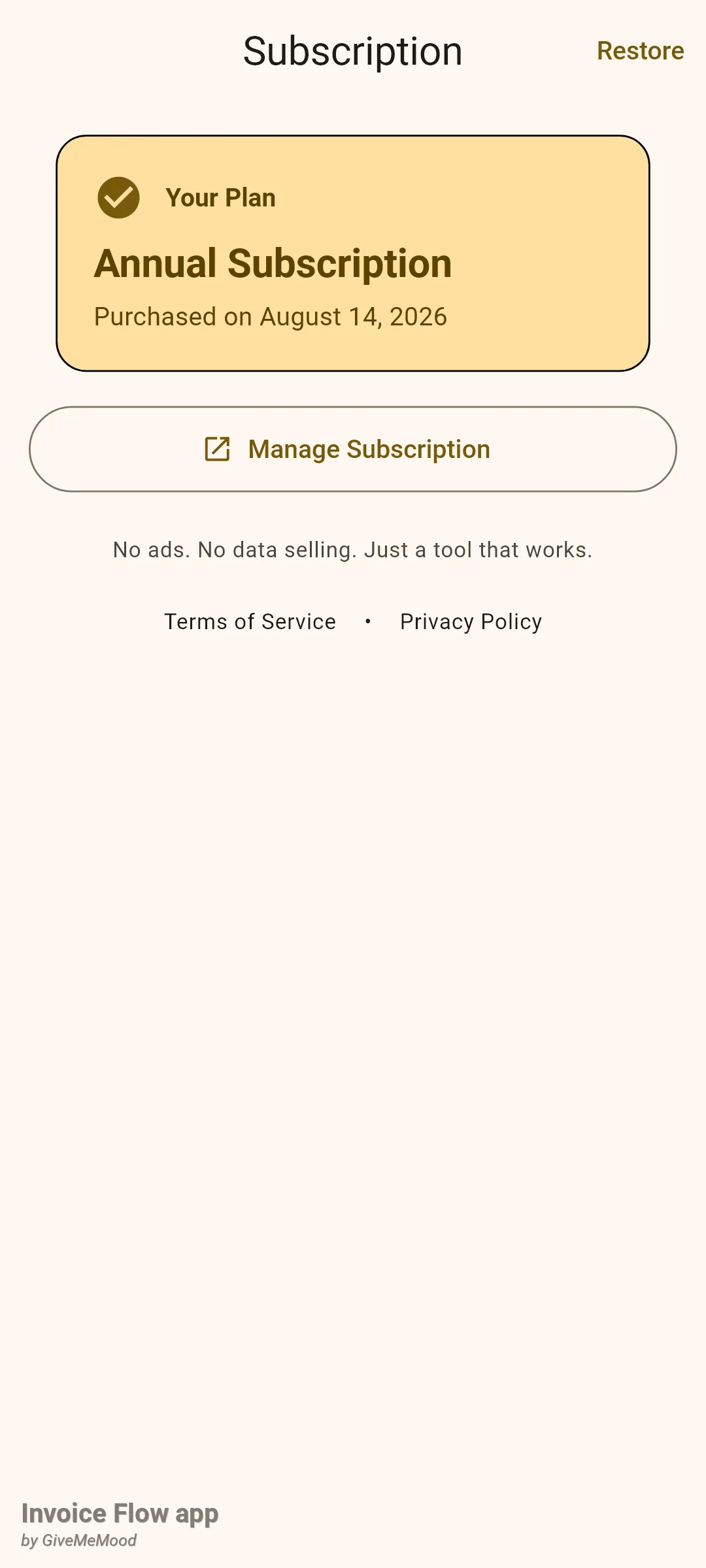 Invoice Flow app Subscription screen after purchase showing a Your Plan card with Annual Subscription, Purchased on August 14, 2026, a Manage Subscription button, the line No ads. No data selling. Just a tool that works, and Terms of Service and Privacy Policy links